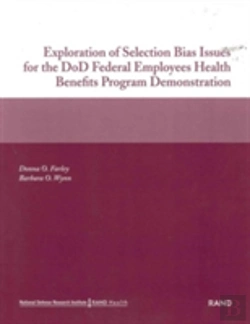 Bertrand.pt - Exploration Of Selection Bias Issues For The Dod Federal Employees Benefits Program Demonstration