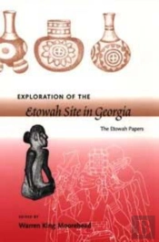 Exploration Of The Etowah Site In Georgia