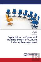 Exploration On Personnel Training Model Of Culture Industry Management