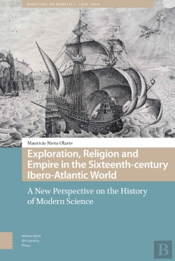 Bertrand.pt - Exploration, Religion And Empire In The Sixteenth-Century Ibero-Atlantic World