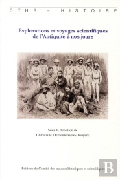 Explorations Et Voyages Scientifiques De L'Antiquité À Nos Jours