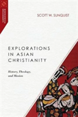 Bertrand.pt - Explorations In Asian Christianity Â€“ History, Theology, And Mission