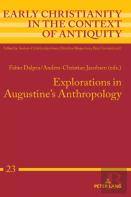 Explorations In Augustine'S Anthropology