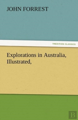 Bertrand.pt - Explorations In Australia, Illustrated,