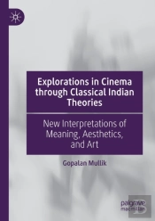 Explorations In Cinema Through Classical Indian Theories