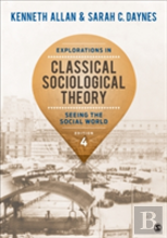 Explorations In Classical Sociological Theory