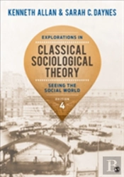 Explorations In Classical Sociological Theory