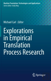 Explorations In Empirical Translation Process Research