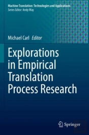 Explorations In Empirical Translation Process Research