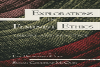 Explorations In Feminist Ethics