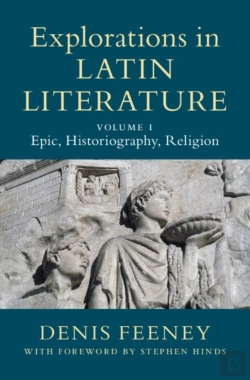 Bertrand.pt - Explorations In Latin Literature: Volume 1, Epic, Historiography, Religion