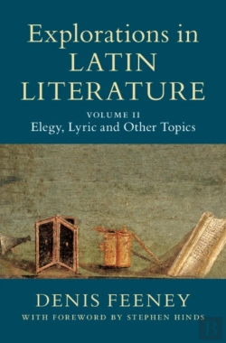 Bertrand.pt - Explorations In Latin Literature: Volume 2, Elegy, Lyric And Other Topics