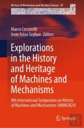 Explorations In The History And Heritage Of Machines And Mechanisms
