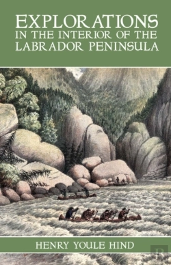 Bertrand.pt - Explorations In The Interior Of The Labrador Peninsula