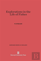 Explorations In The Life Of Fishes