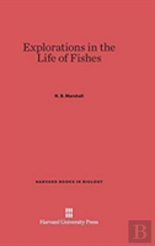 Explorations In The Life Of Fishes