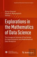 Explorations In The Mathematics Of Data Science