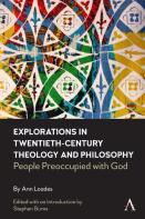 Explorations In Twentieth-Century Theology And Philosophy