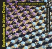 Explorations In Urban Design