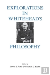 Explorations In Whitehead'S Philosophy