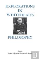 Explorations In Whitehead'S Philosophy