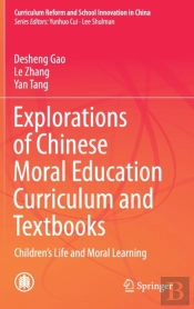 Explorations Of Chinese Moral Education Curriculum And Textbooks