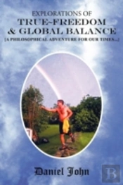 Explorations Of True Freedom And Global Balance