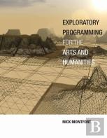 Exploratory Programming For The Arts And Humanities