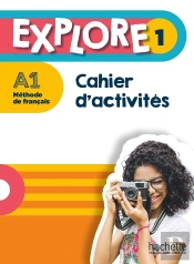 Explore 1 - Cahier d'activités (A1)