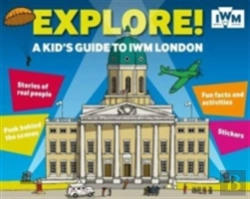 Bertrand.pt - Explore! A Kid'S Guide To Iwm London
