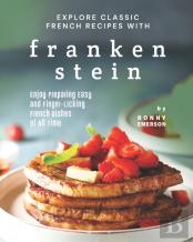 Explore Classic French Recipes With Frankenstein