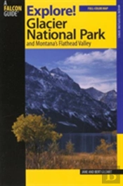 Explore! Glacier National Park And Montana'S Flathead Valley