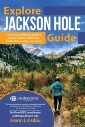 Explore Jackson Hole Guide: A Hiking Gui