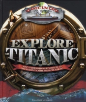 Explore Le Titanic