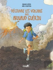 Explore Les Volcans Avec Arnaud Guerin