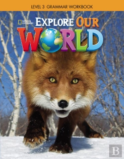 Bertrand.pt - Explore Our World 3: Grammar Workbook