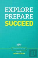 Explore. Prepare. Succeed.