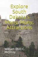Explore South Dakota'S Many, Many, Attractions