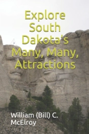 Explore South Dakota'S Many, Many, Attractions