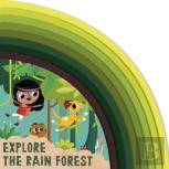 Explore The Rain Forest