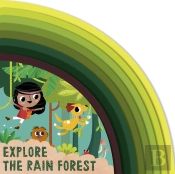 Explore The Rain Forest
