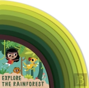 Explore The Rainforest