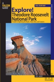 Explore! Theodore Roosevelt National Park
