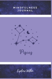 Explore Within Mindfulness Journal (Pices Edition)
