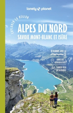 Bertrand.pt - Explorer La Région : Alpes Du Nord : Savoie Mont-Blanc Et Isère (Édition 2025)