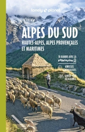 Explorer La Région : Alpes Du Sud : Hautes-Alpes, Alpes Provençales Et Maritimes (Édition 2025)