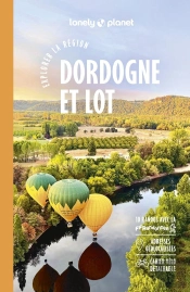 Explorer La Région : Dordogne Et Lot (4e Édition)