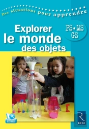 Explorer Le Monde Des Objets ; Ps.Ms.Gs