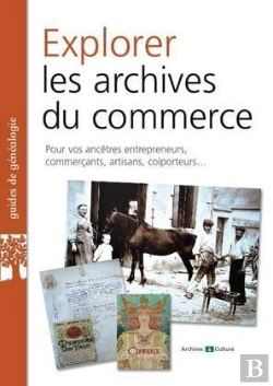 Bertrand.pt - Explorer Les Archives Du Commerce - Pour Vos Ancetres Entrepreneurs, Commerccants, Artisans, Colport