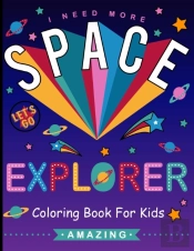 Explorer Space I Need More